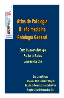 Atlas de Patología General- Curso de Anatomía Patológica Fac Med Universidad de Chile