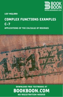 Complex Functions Examples c-7 - Applications of the Calculus of Residues