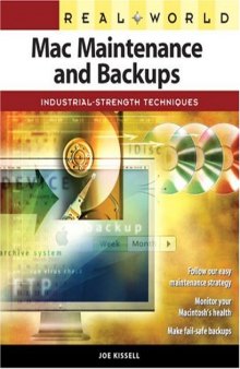 Real World Mac Maintenance and Backups: Industrial-Strength Techniques
