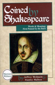 Coined by Shakespeare: Words and Meanings First Penned by the Bard