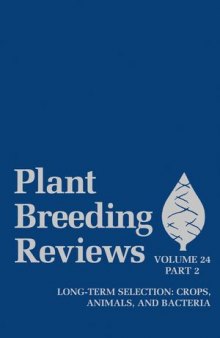Plant Breeding Reviews: Long-term Selection: Crops, Animals, and Bacteria, Volume 24, Part 2