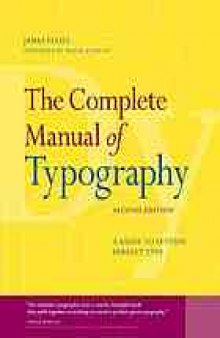 The complete manual of typography : a guide to setting perfect type