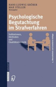 Psychologische Begutachtung im Strafverfahren: Indikationen, Methoden, Qualitätsstandards 