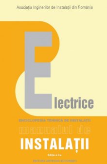 Enciclopedia tehnică de instalaţii: Manualul de instalaţii, Ediţia a II-a - Volumul IV (Sisteme de iluminat, instalaţii electrice şi de automatizare)  