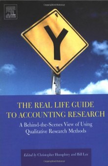 The Real Life Guide to Accounting Research: A Behind-the-Scenes View of Using Qualitative Research Methods