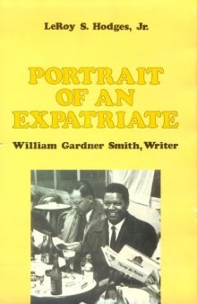 Portrait of an Expatriate: William Gardner Smith, Writer (Contributions in Afro-American and African Studies)