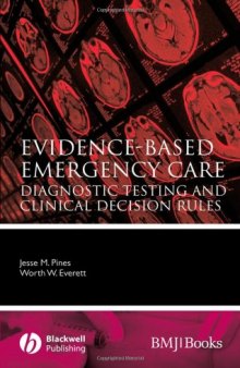 Evidence-Based Emergency Care: Diagnostic Testing and Clinical Decision Rules (Evidence-Based Medicine)