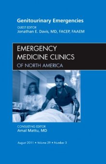 Genitourinary Emergencies, An Issue of Emergency Medicine Clinics (The Clinics: Internal Medicine)  