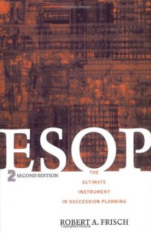 ESOP: The Ultimate Instrument in Succession Planning, 2nd Edition