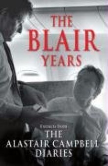 The Blair Years: The Alastair Campbell Diaries
