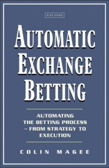 Automatic Exchange Betting: Automating The Betting Process From Strategy to Execution
