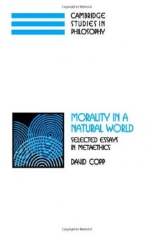 Morality in a Natural World: Selected Essays in Metaethics