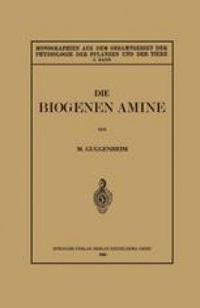 Die Biogenen Amine und Ihre Bedeutung für die Physiologie und Pathologie des Pflanzlichen und Tierischen Stoffwechsels