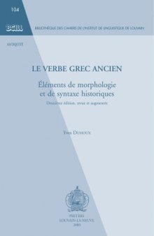 Le verbe grec ancien: éléments de morphologie et de syntaxe historiques