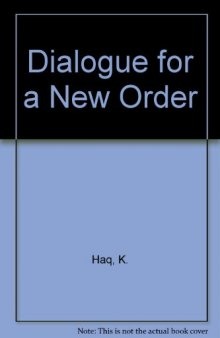 Dialogue for a New Order. Pergamon Policy Studies on International Development