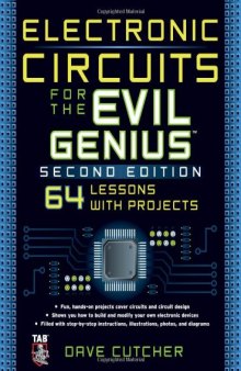 Electronic Circuits for the Evil Genius: 64 Lessons with Projects