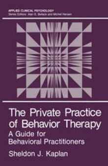 The Private Practice of Behavior Therapy: A Guide for Behavioral Practitioners