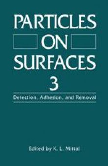 Particles on Surfaces 3: Detection, Adhesion, and Removal