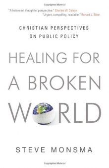 Healing for a Broken World: Christian Perspectives on Public Policy