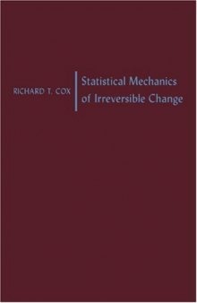 Statistical Mechanics of Irreversible Change  