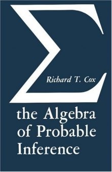 The Algebra of Probable Inference