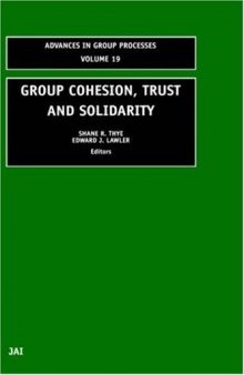 Group Cohesion, Trust and Solidarity (Advances in Group Processes) (Advances in Group Processes)