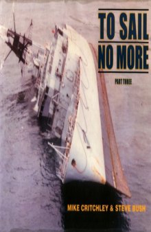 To sail no more. Pt. 3, Mike Critchley & Steve Bush