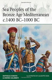 Sea Peoples of the Bronze Age Mediterranean c.1400 BC-1000 BC