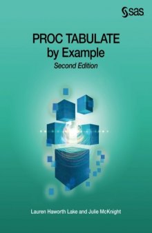 PROC TABULATE by Example, Second Edition