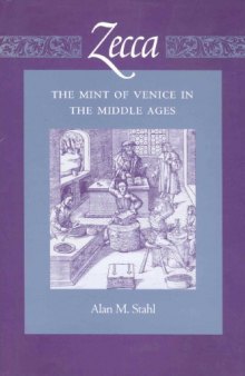 Zecca: The Mint of Venice in the Middle Ages