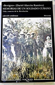 Memorias de Un Soldado Cubano: Vida y Muerte de La Revolucion