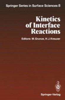 Kinetics of Interface Reactions: Proceedings of a Workshop on Interface Phenomena, Campobello Island, Canada, September 24–27, 1986
