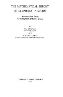 The mathematical theory of symmetry in solids; representation theory for point groups and space groups