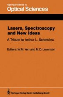 Lasers, Spectroscopy and New Ideas: A Tribute to Arthur L. Schawlow