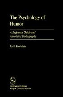 The psychology of humor : a reference guide and annotated bibliography