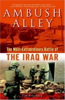 Ambush Alley: The Most Extraordinary Battle of the Iraq War