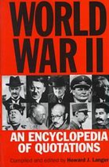 World War II : an encyclopedia of quotations