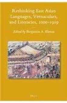 Rethinking East Asian Languages, Vernaculars, and Literacies, 1000–1919