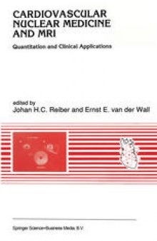 Cardiovascular Nuclear Medicine and MRI: Quantitation and Clinical Applications