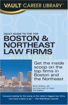 Vault Guide to the Top Boston & Northeast Law Firms, 2007  