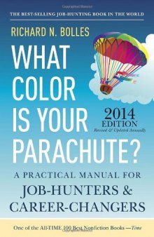 What Color Is Your Parachute? 2014: A Practical Manual for Job-Hunters and Career-Changers