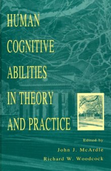 Human Cognitive Abilities in Theory and Practice