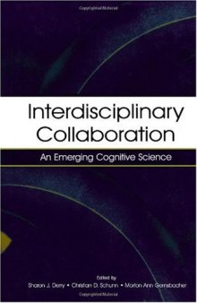Interdisciplinary Collaboration:  An Emerging Cognitive Science