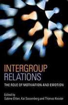 Intergroup relations : the role of motivation and emotion