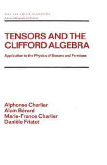 Tensors and the Clifford algebra: application to the physics of bosons and fermions