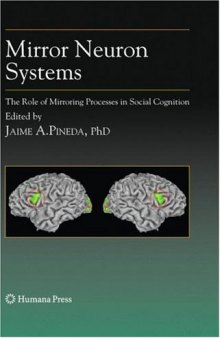 Mirror Neuron Systems: The Role of Mirroring Processes in Social Cognition