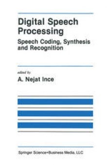 Digital Speech Processing: Speech Coding, Synthesis and Recognition