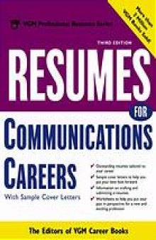 Resumes for communications careers : with sample cover letters