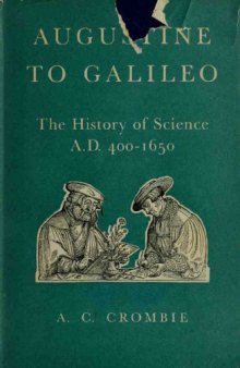 Augustine to Galileo. The History of Science A.D. 400-1650