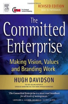 The Committed Enterprise, Second Edition: Making Vision, Values and Branding Work